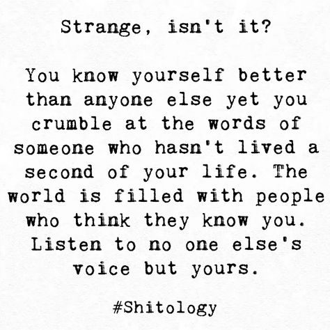 Quotes About People Not Listening To You, Quotes About People Who Think They Are Better Than You, Strange Isnt It, No One Wants To Listen Quotes, They Think They Know Me Quotes, How You Speak To People Quotes, Quotes About People Thinking They Are Better Than You, People Who Think They Know You, Knowing Your Place In Peoples Lives