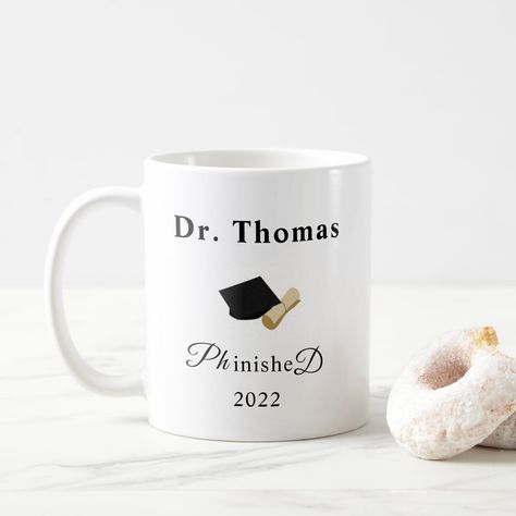 Doctorate Graduation, Phd Graduate, Simple Mug, Custom Graduation Gift, Graduation Favors, Doctorate, Class Of 2022, Personalized Graduation Gifts, Funny Coffee Mug