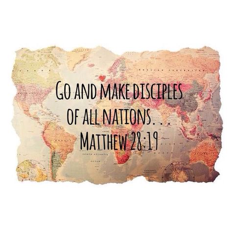 The Great Commission! Go. Missions. Scripture For Mission Trips, Missionary Quotes, Holy Orders, Make Disciples Of All Nations, The Great Commission, Go And Make Disciples, Great Commission, Mission Trips, Mission Work