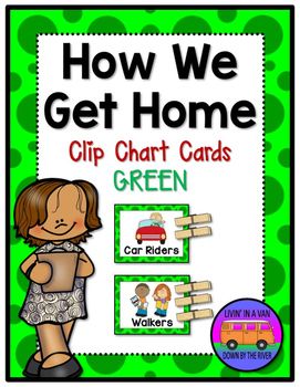 HOW WE GET HOME - GREEN Dismissal Chart, Classroom Rules Printable, Van Down By The River, Car Rider, Creative Lesson Plans, Clip Chart, First Day Of School Activities, Classroom Signs, Counting On