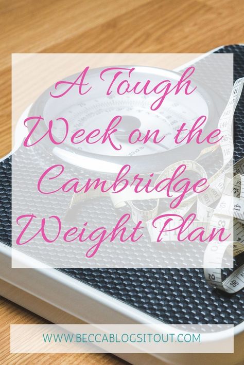 A Tough Week on the Cambridge Weight Plan Cambridge Diet Plan, Cambridge Map, Cambridge Student, Cambridge Ielts, Cambridge Diet, Cambridge Primary, Cambridge Library, Cambridge Exams, 200 Calorie Meals