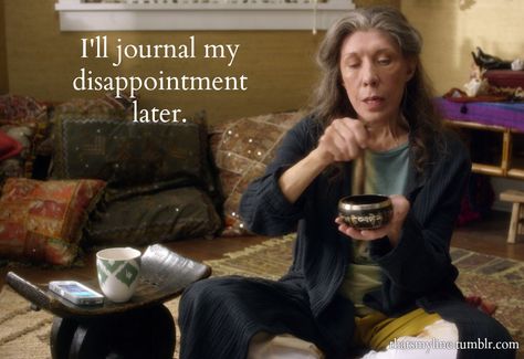 Me Grace And Frankie Memes, Frankie Bergstein Quote, Frankie Bergstein Aesthetic, Frankie From Grace And Frankie, Grace And Frankie Quotes, Frankie Bergstein, Grace And Frankie, Lily Tomlin, Make Em Laugh