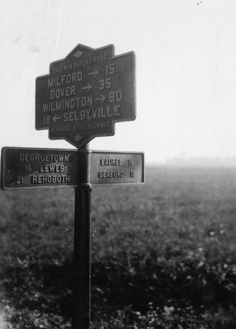 September 1923.  duPont Highway Sign in Georgetown Delaware.1540-000-009 #4465p.  From Dept. of Transportation collection.  www.archives.delaware.gov Delaware History, Delmarva Peninsula, Avon Lipstick, Delaware State, Heart Place, Wilmington Delaware, Flag Wallpaper, Small Wonder, Road Sign