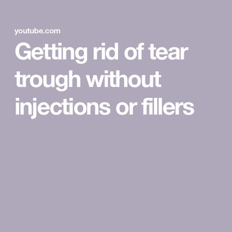 Getting rid of tear trough without injections or fillers Tear Trough, Beauty