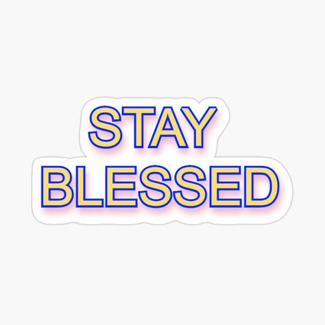 Blessed Sticker, Quotes Stickers, Stay Blessed, Quote Stickers, Felt Crafts, Allianz Logo, Felt, Inspirational Quotes, ? Logo