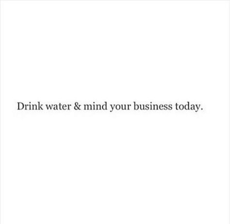 Best quote ever!!!!! Mind Your Own Business Quotes, Struktur Teks, Mind Your Business, Water Quotes, Beach Captions, Selfie Quotes, Gym Quotes, Bio Quotes, Caption Quotes