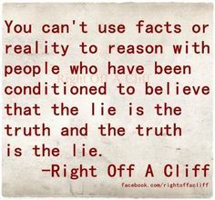 What if everything you've been told is a lie? Atheist Humor, Black Sheep, Narcissism, A Quote, Great Quotes, The Truth, Wise Words, Favorite Quotes, Quotes To Live By