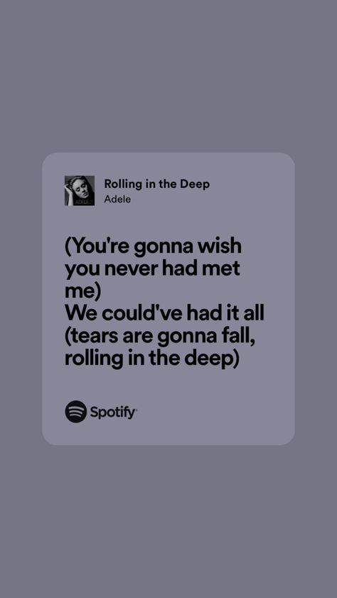 Adele Songs Lyrics, Adele Rolling In The Deep, Adele Lyrics, Rolling In The Deep, Adele Songs, Lyrics Spotify, In The Deep, Song Quotes, The Deep