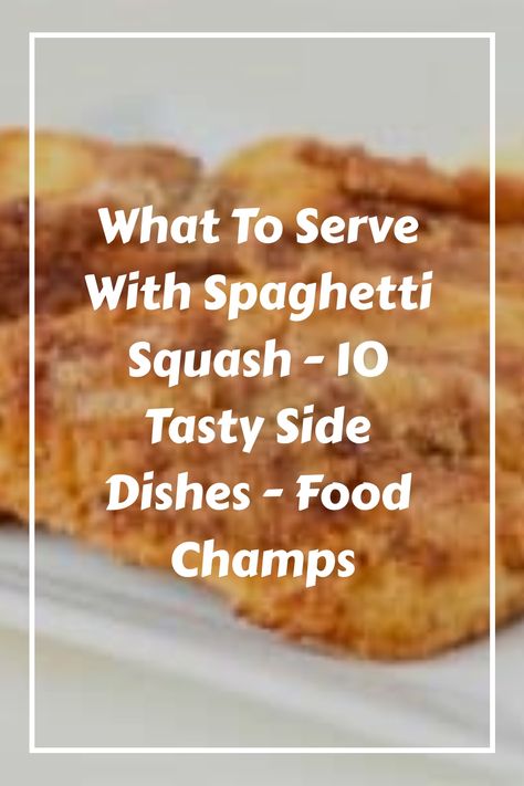 Are you unsure what to serve with spaghetti squash? We have 10 of the best tasty side dishes for you to try today! Sides For Spaghetti Squash, What To Serve With Spaghetti Squash, What To Serve With Spaghetti, Spaghetti Sides Dishes, Beats Recipe, Steak Chili Recipe, Spagetti Recipe, Spaghetti Squash Casserole, Cooking Tofu