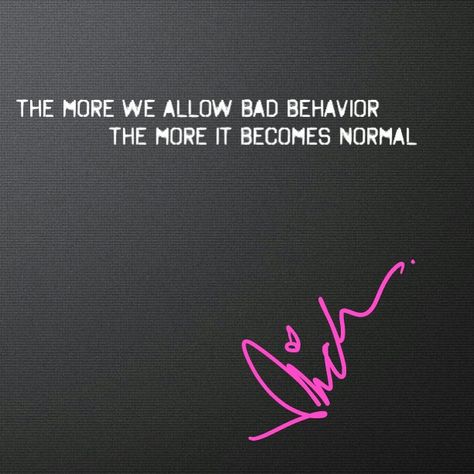 The more we allow bad behavior the more it becomes normal ~Mich Behavior Quotes, Absorbing Man, Bad Behavior, Badass Quotes, Positive Thoughts, Great Quotes, True Quotes, Wise Words, Feelings