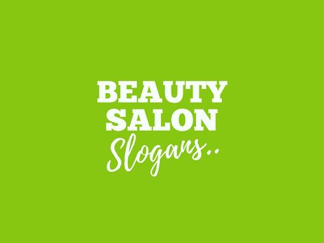 Beauty Salon Advertising Slogans are a vital part of marketing, These are perceptions about your business and Product you want promote.    #slogans #business #businessslogans #Creativity #entrepreneurs Slogan For Beauty Salon, Beauty Salon Quotes Marketing, Beauty Salon Slogans Ideas, Slogan For Beauty Business, Beauty Slogans Ideas, Beauty Salon Advertising, Salon Advertising Ideas, Beauty Slogans, Catchy Lines