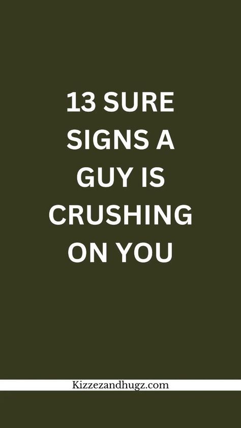 13 SURE SIGNS A GUY IS CRUSHING ON YOU Someone Has A Crush On You, Zodiac Signs When They Have A Crush, Telling Crush You Like Them Texts, Cute Ways To Give A Guy Your Number, Signs He Has A Crush On You, How To Get Over A Crush Quotes, How To Choose Between Two Guys, Does Your Crush Like You Back, Does Anyone Have A Crush On Me