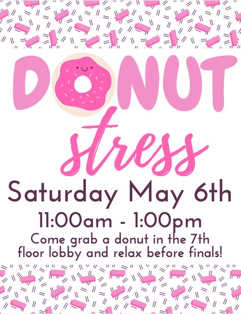 Donut Stress RA Floor Event - get donuts before finals and have residents hang out and relax- maybe incorporate coloring sheets. Anti stress event Fun Ra Events, Recovery Event Ideas, College Activities Ideas, College Club Activities Ideas, College Sga Events, Sga Event Ideas, College Dorm Events Ideas, Reslife Event Ideas, Ra Community Events