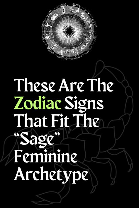 These Are The Zodiac Signs That Fit The “Sage” Feminine Archetype Zodiac Archetypes, Masculine And Feminine Zodiac Signs, Pisces Career, The Most Powerful Zodiac Sign, Mercury Retrograde In Aries 2024, Aquarius And Scorpio, Sagittarius Sexuality, Aries Facts, Human Personality