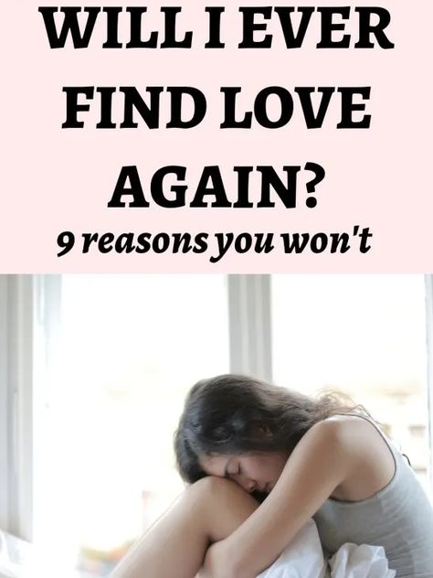 "Will I Ever Find Love Again?" You Won't If You Do These 9 Things - Olubunmi Mabel I Will Find Love, Find Love Quotes, Will I Ever Find Love, Will I Find Love, Find Love Again, Finding Love Again, Love Is Beautiful, Stop Chasing, Failed Relationship