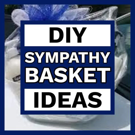 Homemade Sympathy Gift Basket Ideas For UNIQUE Condolence Gifts Diy Sympathy Gifts, Sorry For Your Loss Gifts Basket, Sympathy Gift Basket Ideas, Sympathy Basket Ideas For Loss, Bereavement Gift Basket, Sympathy Baskets, Diy Gift Basket Ideas, Sympathy Basket, Diy Gift Basket