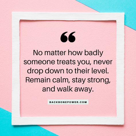 No Matter How Badly Someone Treats You, Divorce Process, Relationship Posts, Remain Calm, Spirit Soul, Family Systems, Toxic People, Liking Someone, Stay Strong