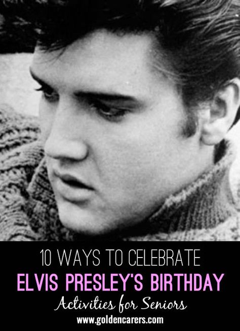 10 Ways to Celebrate Elvis Presley's Birthday: January 8 marks the birthday of Elvis Presley, the King of Rock 'n' Roll. Celebrate the King's birthday with an 'Elvis Presley Day'! Elvis Presley Crafts, Activity Ideas For Seniors, Elvis Birthday Party, Elvis Presley's Birthday, Ideas For Seniors, Elvis Birthday, Elvis Presley Songs, Elvis Impersonator, January Activities