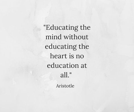 Educating The Mind Without Heart, Aristotle Quotes, English Ideas, Math Quotes, Teaching Philosophy, Quotes Board, Teaching Quotes, Being Used Quotes, Writer Quotes