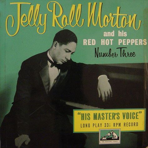 Hot Jazz and Cool Blues: Jelly Roll Morton - Birth Of The Hot (1926-27) Bix Beiderbecke, African American Musicians, Jelly Roll Morton, Cd Album Covers, New Orleans Music, Sonny Rollins, His Masters Voice, Bill Evans, Kind Of Blue