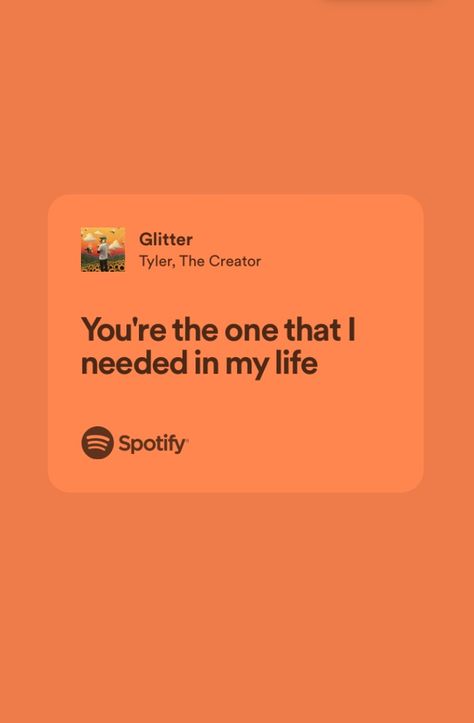 Orange Song Lyrics, Tyler The Creator Quotes Lyrics, Lyrics That Remind Me Of Him, Lyrics Tyler The Creator, Rap Lyrics Quotes, Meaningful Lyrics, Unspoken Words, Spotify Lyrics, Music Album Covers