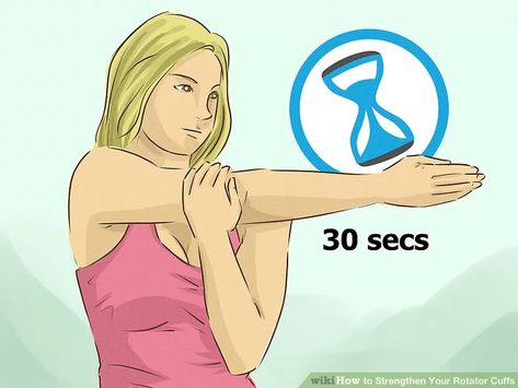 3 Simple Ways to Strengthen Your Rotator Cuffs - wikiHow Rotator Cuff Injury Exercises, Frozen Shoulder Exercises, Rotator Cuff Pain, Shoulder Rehab Exercises, Rotator Cuff Exercises, Rotator Cuff Surgery, Shoulder Pain Exercises, Shoulder Workout Routine, Neck And Shoulder Exercises