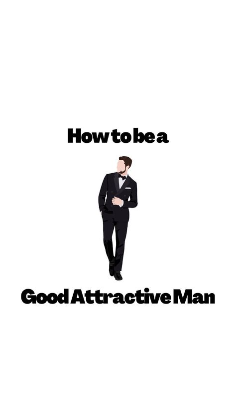 I will reveal excellent tips to help you become a good attractive man. How To Be Desired By Men, How To Look Attractive Men Tips, How To Have An Attractive Voice, Tips For Looking More Masculine, Nonsexual Ways To Show Affection, Why Am I Attracted To Unavailable Men, How To Look Attractive, Men Tips, That Look