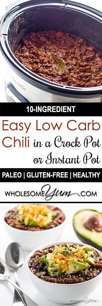 Low Carb Chili Recipe in a Crock Pot or Instant Pot (Paleo, Gluten-free) - An easy low carb chili recipe in a Crock Pot slow cooker or Instant Pot pressure cooker! Made with just 10 ingredients. Healthy, paleo & gluten-free. Easy Low Carb Chili, Low Carb Instant Pot Recipes, Low Carb Chili Recipe, Low Carb Crock Pot Recipes, Low Carb Chili, Chili Recipe Crockpot, Low Carb Soup, Keto Foods, Crock Pot Slow Cooker