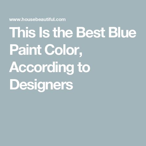 This Is the Best Blue Paint Color, According to Designers