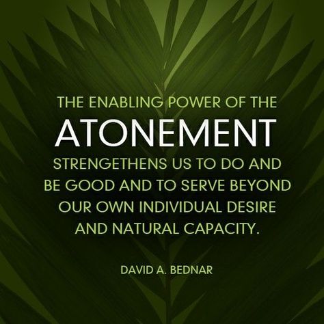 Atonement Quotes, Bednar Quotes, The Atonement, Gospel Quotes, Conference Quotes, Church Quotes, Spiritual Thoughts, Atonement, Saint Quotes