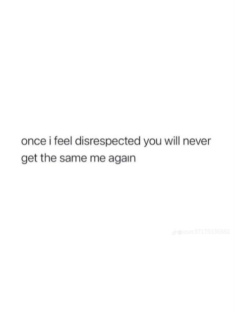 Quote For Disrespectful People, Dispensable Quotes, Ive Never Felt So Disrespected, He Disappointed Me Quotes, You Dissapoint Me Quotes, Men Are Disappointing Quotes, You Disrespected Me, Reaction To Disrespect Quotes, Unrespectful Quotes