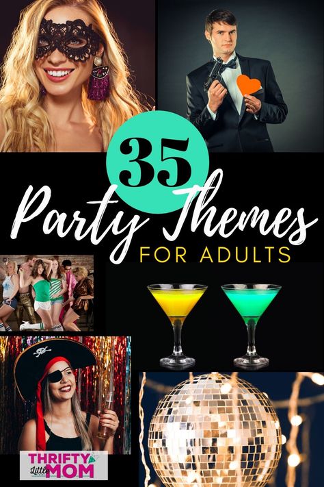 Planning a party for your adult friends this year?  Need some fun ideas of how to theme it?  This article walks you through 35 themes, ideas, decorations and more! Birthday Decoration For Adults, Birthday Costume Party Ideas For Adults, Costume Themes Party, Themes For Bday Parties, Back In Time Party Theme, Get Together Theme Ideas, Club Party Theme Ideas, Party Themes For Adults Fun Ideas, Party Ideas For Adults Themed