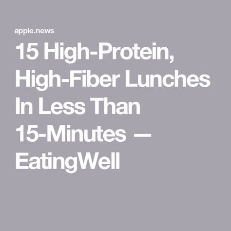 15 High-Protein, High-Fiber Lunches In Less Than 15-Minutes — EatingWell High Fibre Lunches, High Protein High Fiber, Pine Nuts Salad, Fresh Tomato Pasta, Creamy Avocado Sauce, Piece Of Pizza, Vegetarian Sandwich, Whole Wheat Pasta, High Fiber Foods