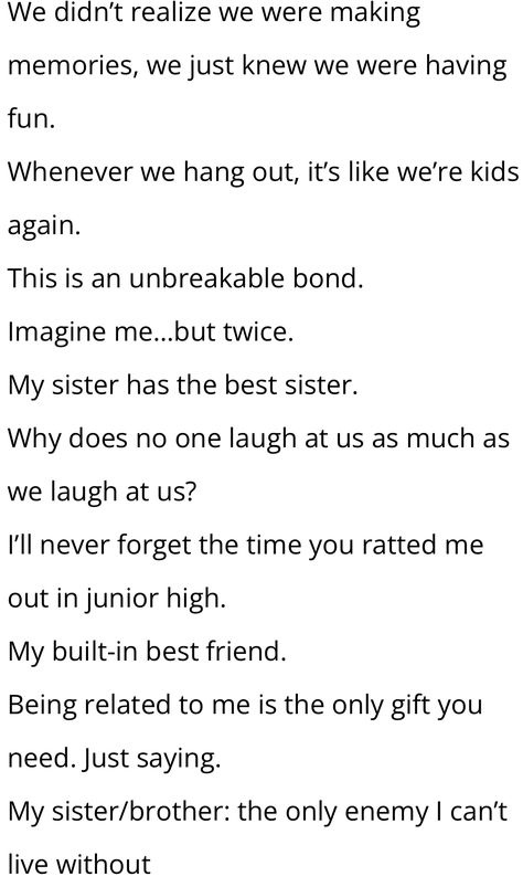 Best Sister, Making Memories, Never Forget, Best Friends, Quotes