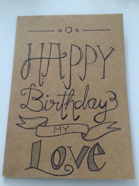 happy birthday my love. #happybirthdaymylove Card For My Boyfriend, Happy Birthday Boyfriend, Kartu Ulang Tahun Diy, Birthday Boyfriend, Drawings For Boyfriend, Free Birthday Card, Birthday Cards For Boyfriend, Cards For Boyfriend, Bday Cards