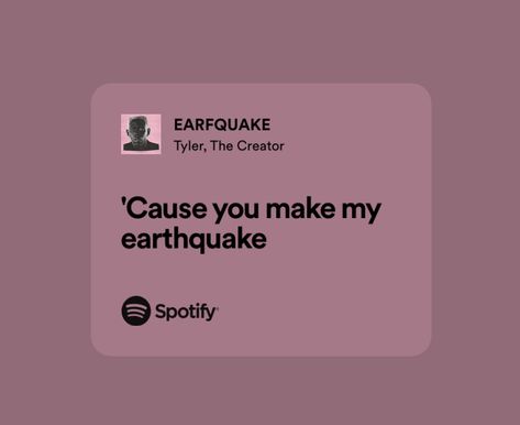 Earfquake Tyler, Tyler The Creator Lyrics, Real Lyrics, Music Taste, Just Lyrics, Tyler The Creator, Note To Self, Good Music, Song Lyrics