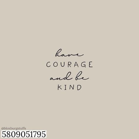 Doodle Template, Coding Quotes, Bloxburg Decals Codes, Quote Typography, Have Courage And Be Kind, Quote Decals, Happy Thanksgiving Quotes, Bloxburg Decal Codes, Post Quotes