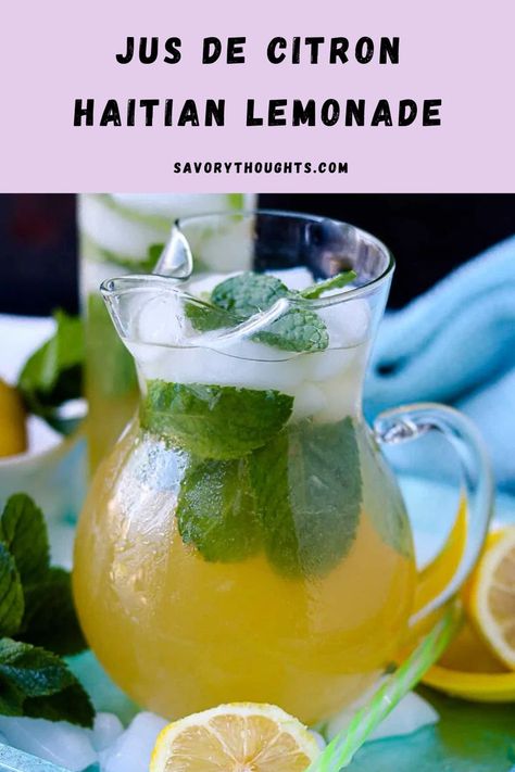 This refreshing Haitian Lemonade will put you in the Caribbean mood right in your own home. #jusdecitron #haitianlemonade #haitiandrink #lemonade #summerdrink #savorythoughts @Msavorythoughts | savorythoughts.com Hibiscus Lemonade Recipes, Egyptian Lemonade Recipe, French Caribbean Drink, Colombian Lemonade, Tropical Lemonade, Mocktails Recipes, Blueberry Milkshake, Homemade Lemonade Recipes, Mocktail Recipes