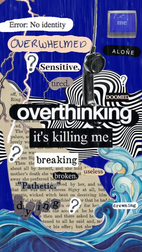 #overthinking Collage