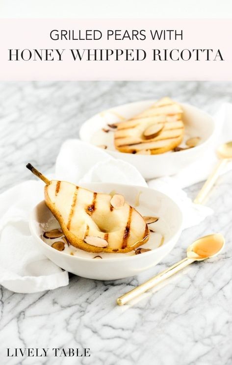 Dessert On The Grill, Honey Whipped Ricotta, Simple Summer Desserts, Grilled Pears, Grilling Recipes Sides, Whipped Ricotta, Mini Hamburgers, Healthy Grilling Recipes, Grilled Fruit