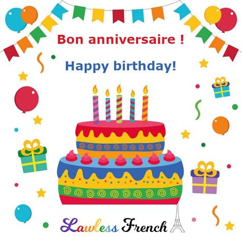 french expressions, french idioms, happy birthday in french, bon anniversaire, lawless french, learn french online, french lessons, bonne fete joyeux anniversaire Happy Birthday In French, Language Tips, Idiomatic Expressions, French Learning, French Expressions, French Teacher, French Culture, Mini Lessons, Learn French