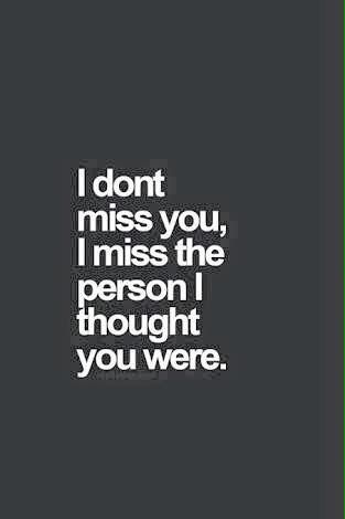 "I don't miss you, I miss the person I thought you were." Tony O'Halloran, 17.03.16 I Dont Know Recipes, I Miss The Person I Thought You Were, I Don’t Miss You, I Miss Who I Thought You Were, I Don’t Miss You Anymore, I Miss The Old You Quotes, Breakup Healing Quotes, Miss The Old You, Surprise Quotes