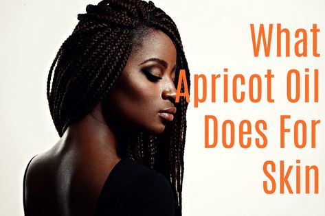 Apricot Oil For Beautiful Hair & Skin #haircare #naturalhair Apricot Oil For Skin, High Porosity Hair, Oil For Skin, Hair Porosity, Apricot Oil, Beauty Oil, Oil Treatments, Long Natural Hair, Facial Moisturizers