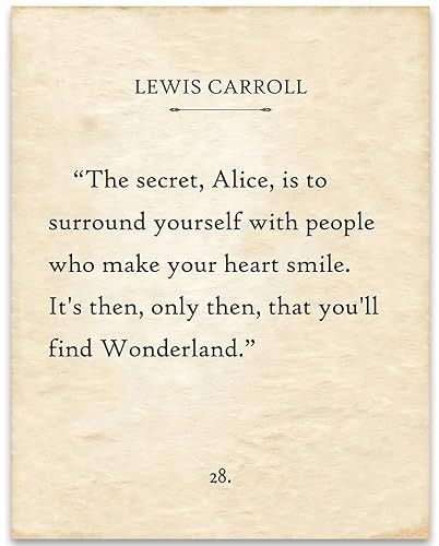 Amazon.com: Alice in Wonderland Decor - The Secret, Surround Yourself With People Who Make Your Heart Smile - 11x14 Unframed Typography Book Page Print - Perfect Alice in Wonderland Gifts and Decorations : Handmade Products Book Quote Prints, Alice In Wonderland Poem, Who Are You Alice In Wonderland, The Best Book Quotes, Alice In Wonderland Quotes Aesthetic, The Secret Alice Is To Surround Yourself, Page Decoration Aesthetic, Movie Quotes Aesthetic, Alive In Wonderland