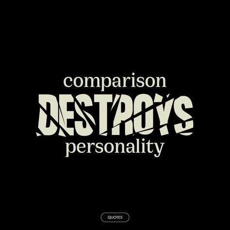 Comparison Destroys Personality, Personality Quotes, Castle, Editorial, Vision Board, Quotes