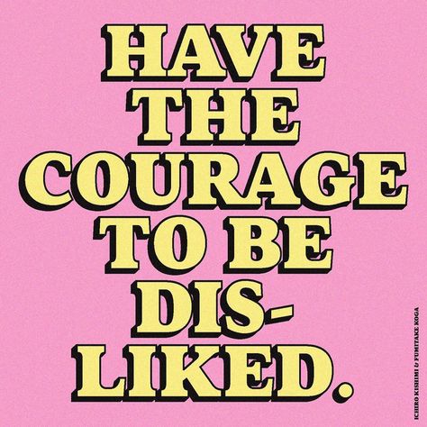 Have The Courage To Be Disliked, Motivational Quotes Poster Wall Art, The Courage To Be Disliked, Citation Courage, Courage Quotes, Motivational Phrases, Happy Words, Motivational Posters, Happy Thoughts