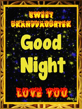 Goodnight Granddaughter, Goid Night, Goodnight Pictures, Good Night Love You, Family Vibes, Granddaughter Quotes, Good Night Love, Good Night Cards, New Good Night Images