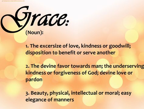 grace images | sure you've heard the word GRACE before--it's a pretty common word ... Hope Definition, What Is Grace, Devine Love, Teen Ministry, Grace Quotes, Definition Quotes, God Forgives, Word Definitions, Saved By Grace