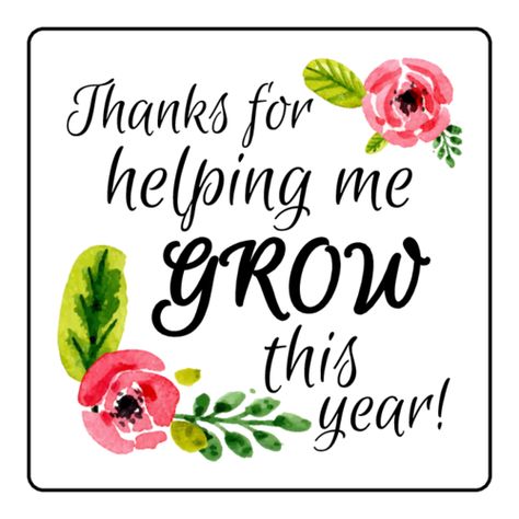 Thank a teacher in your life with a beautiful blooming plant and this free printable label template. Design features two pink flowers with greenery and the text: Thanks for helping me grow this year. Great for teacher appreciation, last day of school gifts, and more. Teacher Appreciation Quotes Printables, Helping Me Grow Teacher Gift, Last Day Of School Gifts, School Nurse Appreciation Gifts, Thanks For Helping Me Grow, Classroom Assistant, Labels Printables Free Templates, Teacher Appreciation Quotes, Bloom Quotes