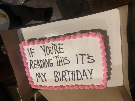 If Ur Reading This Its My Birthday, If Your Reading This It’s My Birthday, If Your Reading This It’s My Birthday Cake, Its My Birthday Meme, Sweet 16 Birthday Meme, Birthday Whisper Memes, My Birthday Cake, Birthday Post, Birthday Inspiration